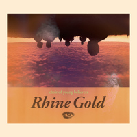 Choir of Young Believers - Rhine Gold