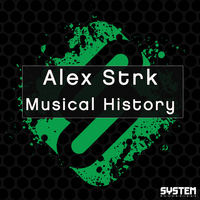 Alex Strk - Musical History