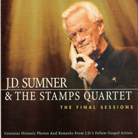 J.D. Sumner & the Stamps Quartet - The Final Sessions