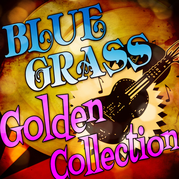 Various Artists - Bluegrass Golden Collection