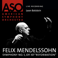 American Symphony Orchestra - Mendelssohn: Symphony No. 5, Op. 107 "Reformation"
