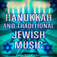 Various Artists - Hannukah and Traditional Jewish Music