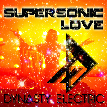 Dynasty Electric - Supersonic Love