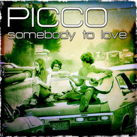 Picco - Somebody to Love