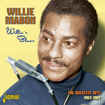 Willie Mabon - Willie's Blues - The Greatest Hits 1952 - 1957