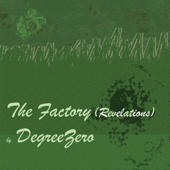 Degreezero - The Factory (Revelations)