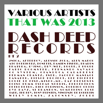 Various Artists - That Was 2013 Dash Deep Records, Pt. 2