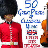 The London Pops Orchestra - 50 Great Pieces of Classical Music
