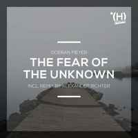 Goeran Meyer - The Fear of the Unknown