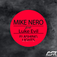 Mike Nero feat. Luke Evil - Flashing Lights
