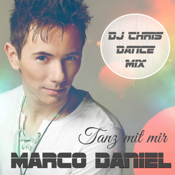 Marco Daniel - Tanz mit mir (DJ Chris Dance Mix)