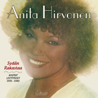 Anita Hirvonen - Sydän rakastaa - Kootut levytykset 1976-1980