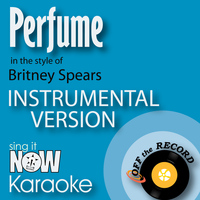 Off The Record Instrumentals - Perfume (In the Style of Britney Spears) [Instrumental Karaoke Version]
