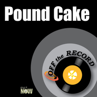 Off The Record - Pound Cake