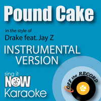Off The Record Instrumentals - Pound Cake (In the Style of Drake feat. Jay Z) [Instrumental Karaoke Version]