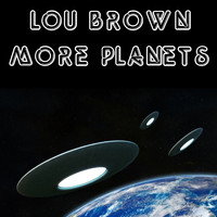Lou Brown - More Planets