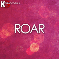 Cover Guru - Roar (Originally by Katy Perry) [Karaoke Version] - Single