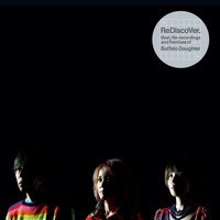 Buffalo Daughter - Rediscover. Best, Re-Recordings and Remixes of Buffalo Daughter