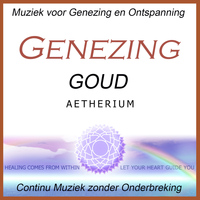 Aetherium - Genezing Goud: Continu Muziek zonder Onderbreking
