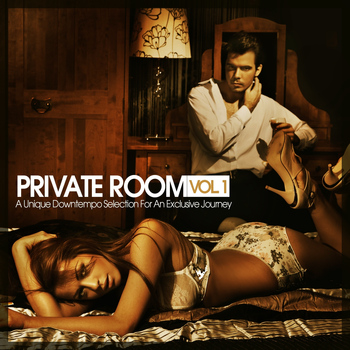 Various Artists - Private Room, Vol. 1 - A Unique Downtempo Selection for an Exclusive Journey