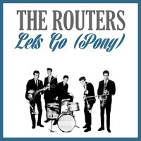 The Routers - Let's Go (Pony)