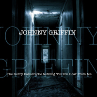 Johnny Griffin - The Kerry Dancers / Do Nothing 'Till You Hear From Me