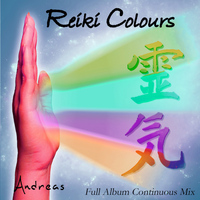Andreas - Reiki Colours: Full Album Continuous Mix