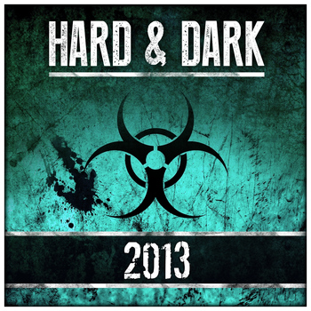 Various Artists - Hard & Dark 2013 (The Best Of [Explicit])