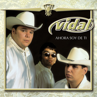 Los Vidal - Ahora Soy de Ti