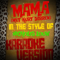 Karaoke - Ameritz - Mama (Met Kurt Darren) [In the Style of Nicholis Louw] [Karaoke Version] - Single