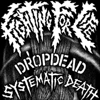 Dropdead - Dropdead / Systematic Death Split