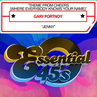 Gary Portnoy - Theme from Cheers (Where Everybody Knows Your Name) / Jenny [Digital 45]