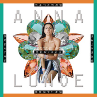 Anna Lunoe - Breathe (Remixes)