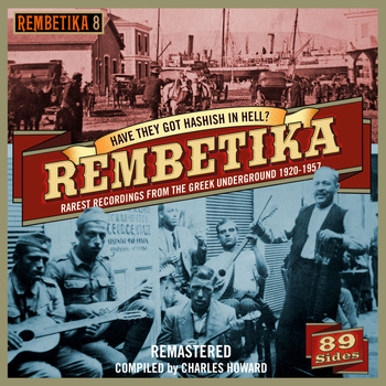 Various Artists - Have They Got Hashish in Hell Rembetika 8