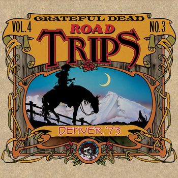 Grateful Dead - Road Trips Vol. 4 No. 3: Denver '73 (Live)