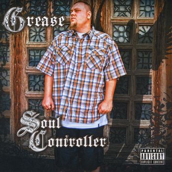 Grease - Soul Controller (Explicit)