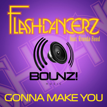 Flashdancerz - Gonna Make You