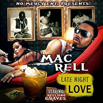 Mac Rell - Late Night Love (Explicit)