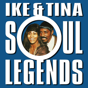 Ike & Tina Turner - Soul Legends