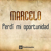 Marcelo - Perdi Mi Oportunidad