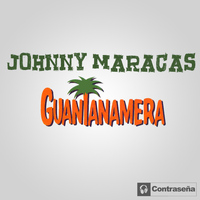 Johnny Maracas - Guantanamera
