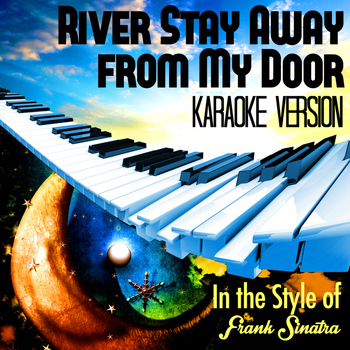 Karaoke - Ameritz - River Stay Away from My Door (In the Style of Frank Sinatra) [Karaoke Version] - Single