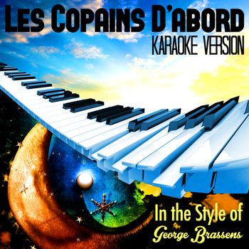 Karaoke - Ameritz - Les Copains D'abord (In the Style of George Brassens) [Karaoke Version] - Single