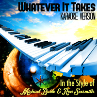 Karaoke - Ameritz - Whatever It Takes (In the Style of Michael Buble & Ron Sexsmith) [Karaoke Version] - Single