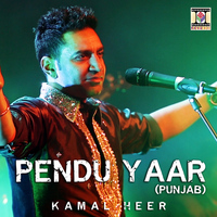 Kamal Heer - Pendu Yaar (Punjab)