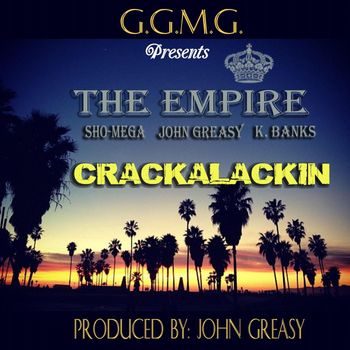 The Empire - Crackalackin (Explicit)