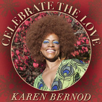 Karen Bernod - Celebrate the Love