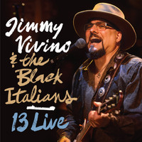 Jimmy Vivino & the Black Italians - 13 Live