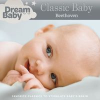 Dream Baby - Classic Baby: Beethoven