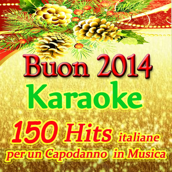 Various Artists - Buon anno 2014 karaoke (150 hits italiane per un capodanno in musica)